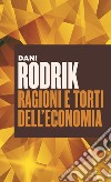 Ragioni e torti dell'economia. E-book. Formato EPUB ebook