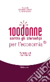 100 donne contro gli stereotipi per l'economia. E-book. Formato EPUB ebook di Giovanna Pezzuoli
