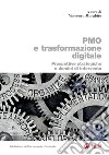 PMO e trasformazione digitale: Prospettive strategiche e domini di intervento. E-book. Formato PDF ebook di Vincenzo Morabito