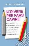 Scrivere per farsi capire. E-book. Formato EPUB ebook di Erika Leonardi