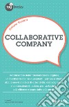 Collaborative Company. E-book. Formato EPUB ebook di Stefano Besana