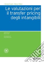 Le valutazioni per il transfer pricing degli intangibili. E-book. Formato PDF