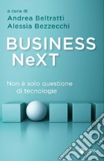 Business NeXT: Non è solo questione di tecnologie. E-book. Formato EPUB ebook