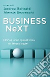 Business NeXT: Non è solo questione di tecnologie. E-book. Formato EPUB ebook di Andrea Beltratti