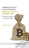 Per un pugno di bitcoin: Rischi e opportunità delle monete virtuali. E-book. Formato EPUB ebook