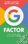 G Factor: Storie di imprese che crescono con Google. E-book. Formato EPUB ebook