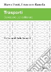 Trasporti: Conoscere per deliberare. E-book. Formato PDF ebook