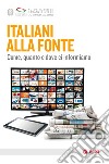 Italiani alla fonte: Come, quando e dove ci informiamo. E-book. Formato EPUB ebook