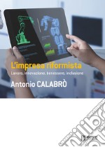 L'impresa riformista: Lavoro, innovazione, benessere, inclusione. E-book. Formato EPUB ebook