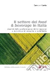 Il settore del food & beverage in Italia: Analisi delle performace delle imprese e dei driver di crescita e redditività. E-book. Formato PDF ebook