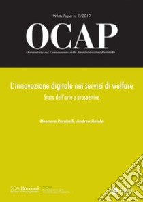 OCAP 1.2019. L’innovazione digitale nei servizi di welfare: Stato dell’arte e prospettive. E-book. Formato PDF ebook di Eleonora Perobelli