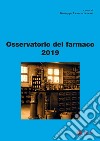 Osservatorio del farmaco 2019. E-book. Formato PDF ebook