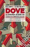 Dove: La dimensione di luogo che ricompone impresa e società. E-book. Formato EPUB ebook di Flaviano Zandonai