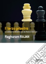 Il terzo pilastro: La comunità dimenticata da stato e mercati. E-book. Formato EPUB ebook