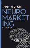 Neuromarketing - II edizione. E-book. Formato EPUB ebook