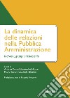 La dinamica delle relazioni nella Pubblica Amministrazione: Individui, gruppi e leadership. E-book. Formato PDF ebook