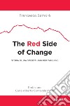 The Red Side of Change: Storia di una società nata per cambiare. E-book. Formato EPUB ebook