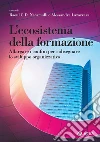 L'ecosistema della formazione: Allargare i confini per ridisegnare lo sviluppo organizzativo. E-book. Formato PDF ebook di Nacamulli Raoul
