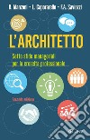 L'architetto - II edizione: Sette sfide manageriali per la crescita professionale. E-book. Formato EPUB ebook di Leonardo Caporarello