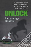 Unlock: Come trarre vantaggio dalle avversità. E-book. Formato EPUB ebook