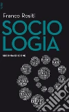 Sociologia - II edizione. E-book. Formato EPUB ebook di Franco Rositi