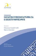 Iniziativa economica pubblica e società partecipate. E-book. Formato EPUB ebook