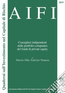 AIFI 45/2019. Consiglieri indipendenti nelle portfolio companies dei fondi di private equity. E-book. Formato PDF ebook di Vittorio Villa