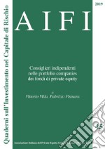 AIFI 45/2019. Consiglieri indipendenti nelle portfolio companies dei fondi di private equity. E-book. Formato PDF ebook