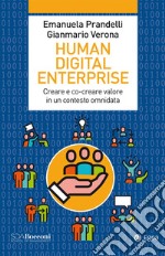 Human Digital Enterprise: Creare e co-creare valore in un contesto omni-data. E-book. Formato EPUB ebook