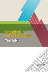 Le ragioni del nazionalismo. E-book. Formato EPUB ebook