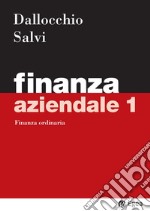 Finanza aziendale 1: Finanza ordinaria. E-book. Formato PDF ebook