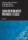 L'analisi di bilancio per indici e flussi: Esercizi. E-book. Formato PDF ebook di Gianluca Lombardi Stocchetti