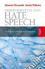 Disinformation and Hate Speech: A European Constitutional Perspective. E-book. Formato EPUB ebook