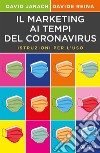 Il marketing ai tempi del coronavirus: Istruzioni per l'uso. E-book. Formato EPUB ebook