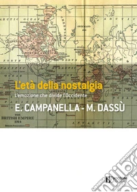L'età della nostalgia: L'emozione che divide l'occidente. E-book. Formato EPUB ebook