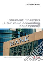 Strumenti finanziari e fair value accounting nelle banche. E-book. Formato PDF ebook