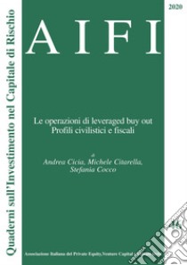 AIFI 46. Le operazioni di leveraged bay out. Profili civilistici e fiscali. E-book. Formato PDF ebook di Andrea Cicia