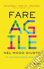 Fare agile nel modo giusto: Per una trasformazione senza caos. E-book. Formato EPUB ebook