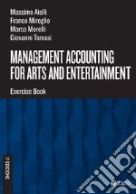 Management Accounting for Arts and Entertainment - Second Edition: Exercise Book. E-book. Formato PDF