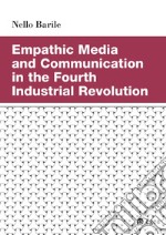 Empathic Media and Communication in the Fourth Industrial Revolution. E-book. Formato PDF ebook