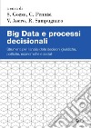 Big Data e processi decisionali: Strumenti per l’analisi delle decisioni giuridiche, politiche, economiche e sociali. E-book. Formato PDF ebook di Simona Gozzo