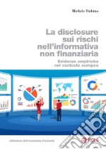 La disclosure sui rischi nell’informativa non finanziaria: Evidenze empiriche nel contesto europeo. E-book. Formato PDF ebook