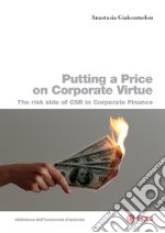 Putting a Price on Corporate Virtue: The risk side of CSR in corporate finance. E-book. Formato PDF