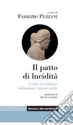 Il patto di lucidità: Come avvicinare istituzioni e paese reale. E-book. Formato EPUB ebook