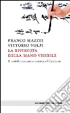 La rivincita della mano visibile: Il modello economico asiatico e l'Occidente. E-book. Formato EPUB ebook di Franco Mazzei