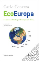 Ecoeuropa: Le nuove politiche per l'energia e il clima. E-book. Formato EPUB