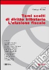 Temi scelti di diritto tributario. L'elusione fiscale. E-book. Formato EPUB ebook