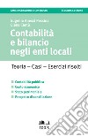 Contabilità e bilancio negli Enti Locali: Teoria - Casi - Esercizi svolti. E-book. Formato EPUB ebook