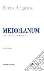 Mediolanum. Dalla banca al family banker. E-book. Formato EPUB ebook