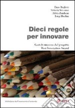 Dieci regole per innovare. Casi di successo dal progetto Best Innovation Award. E-book. Formato EPUB ebook